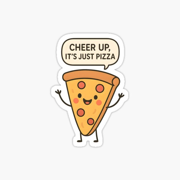 Item preview, Funny Pizza Slice Saying "Cheer Up It's Just Pizza" Cute Food Pun Design designed and sold by InkInduldge.