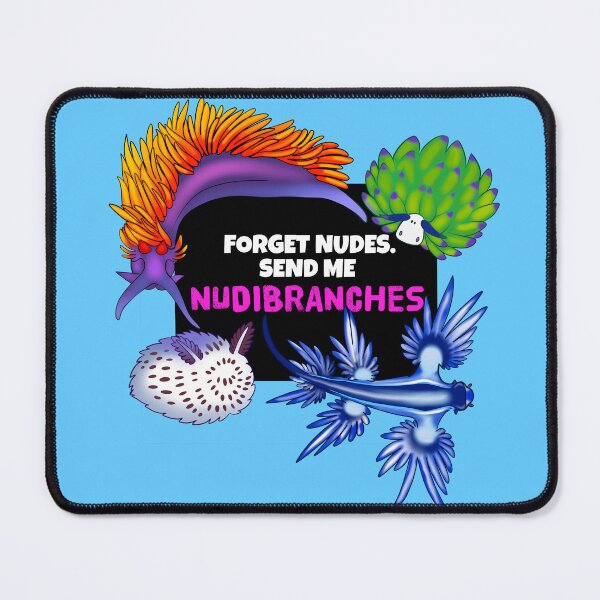 Item preview, Forget Nudes, Send Me Nudibranche designed and sold by Stray Songdog.