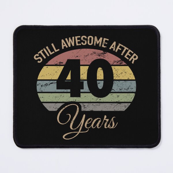 Item preview, Still Awesome 40th Birthday designed and sold by thepixelgarden.