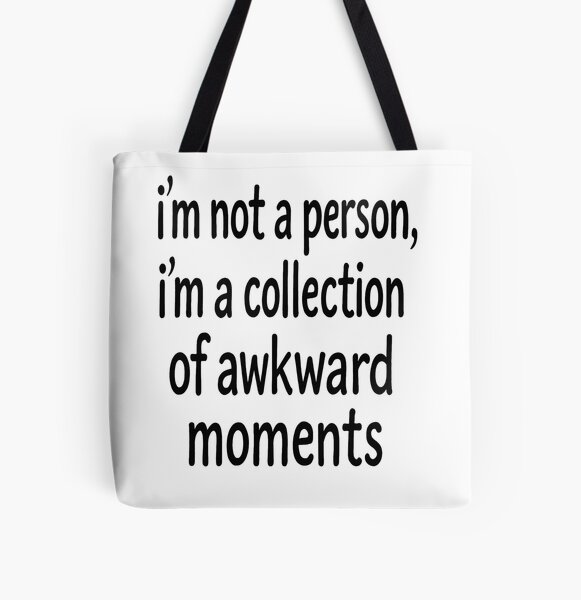 Item preview, I'm Not a Person, I'm a Collection of Awkward Moments designed and sold by Owcomm.