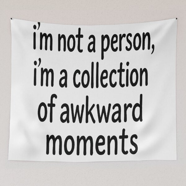 Item preview, I'm Not a Person, I'm a Collection of Awkward Moments designed and sold by Owcomm.