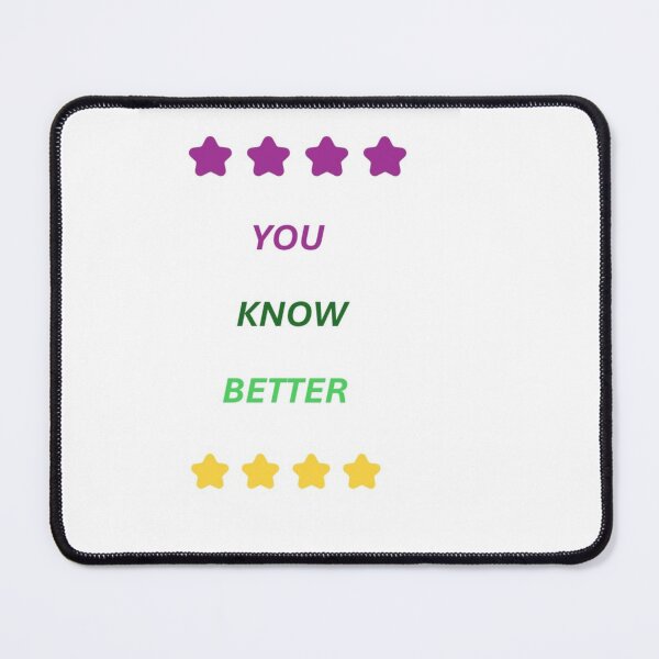 Item preview, ⭐️⭐️⭐️ YOU KNOW BETTER ⭐️⭐️⭐️ designed and sold by Artqween .