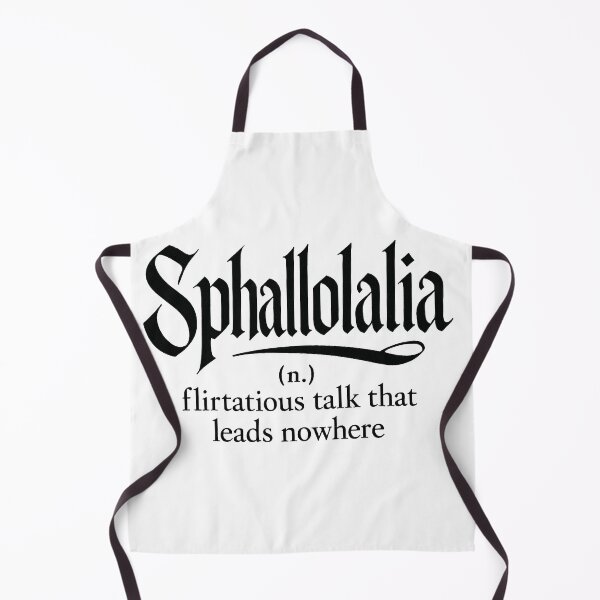 Item preview, Sphallolalia Definition - Flirtatious Talk That Leads Nowhere designed and sold by Owcomm.