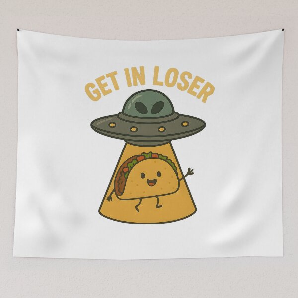 Item preview, Funny UFO Taco Abduction - Get In Loser Alien Meme Design designed and sold by InkInduldge.