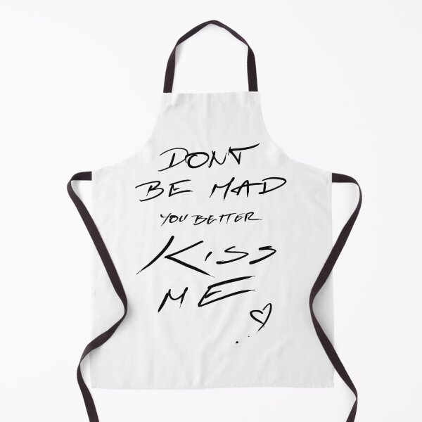 Item preview, Text "Don't be mad, you better kiss me". designed and sold by Craftbrush.