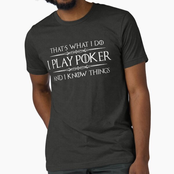 Item preview, I Play Poker and I Know Things Funny Poker Player Gifts Players and Gamblers at the Table designed and sold by merkraht.