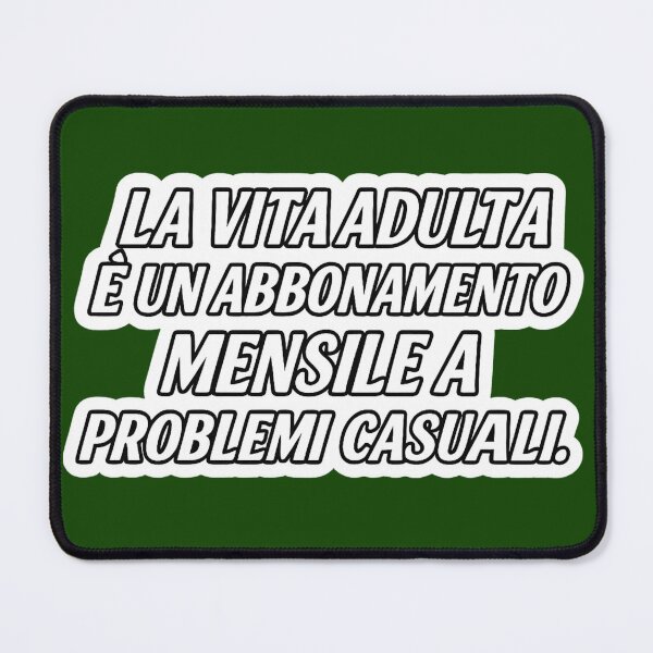 Item preview, La Vita Adulta è un Abbonamento a Problemi – Frase Ironica designed and sold by IroniaeCo.