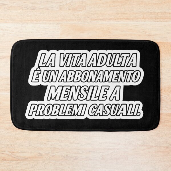 Item preview, La Vita Adulta è un Abbonamento a Problemi – Frase Ironica designed and sold by IroniaeCo.