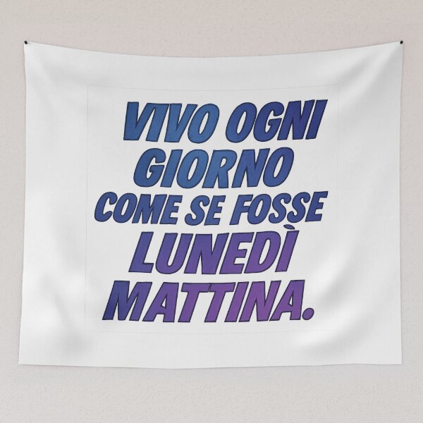 Item preview, VIVO OGNI GIORNO COME SE FOSSE LUNEDÌ MATTINA - Frase Ironica designed and sold by IroniaeCo.