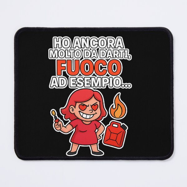 Item preview, Ho ancora molto da darti – fuoco, per esempio (design ironico) designed and sold by IroniaeCo.
