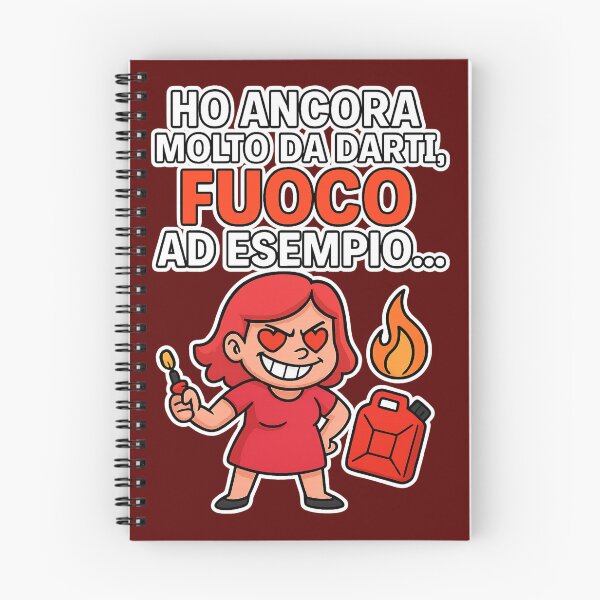 Item preview, Ho ancora molto da darti – fuoco, per esempio (design ironico) designed and sold by IroniaeCo.