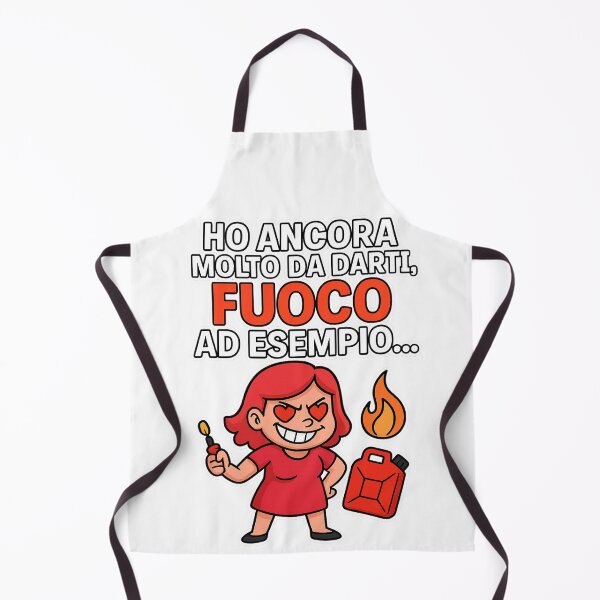 Item preview, Ho ancora molto da darti – fuoco, per esempio (design ironico) designed and sold by IroniaeCo.