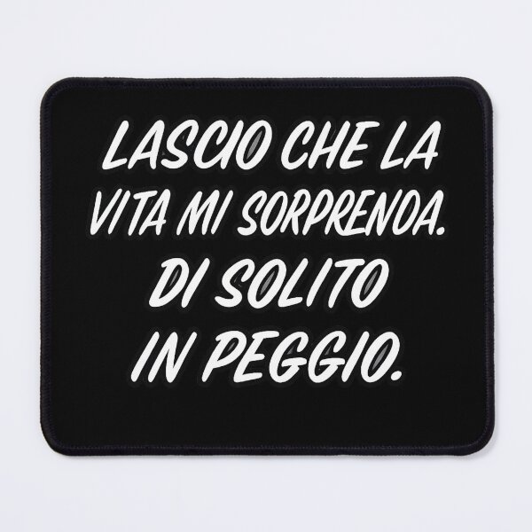 Item preview, Lascio che la vita mi sorprenda. Di solito in peggio. designed and sold by IroniaeCo.