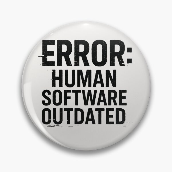 Item preview, ERROR: HUMAN SOFTWARE OUTDATED designed and sold by Owcomm.