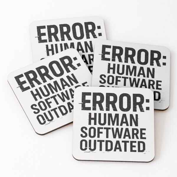 Item preview, ERROR: HUMAN SOFTWARE OUTDATED designed and sold by Owcomm.