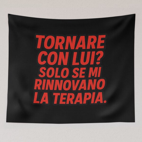 Item preview, Tornare con lui? Solo se mi rinnovano la terapia – Frase ironica | IroniaeCo designed and sold by IroniaeCo.