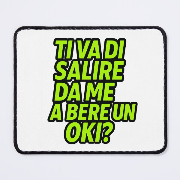 Item preview, TI VA DI SALIRE DA ME A BERE UN OKI? – Frase Ironica | IroniaeCo designed and sold by IroniaeCo.