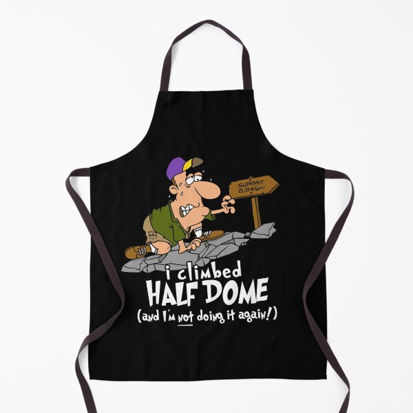 Item preview, I Climbed Half Dome And I'm Not Doing It Again designed and sold by LegsMiserable.
