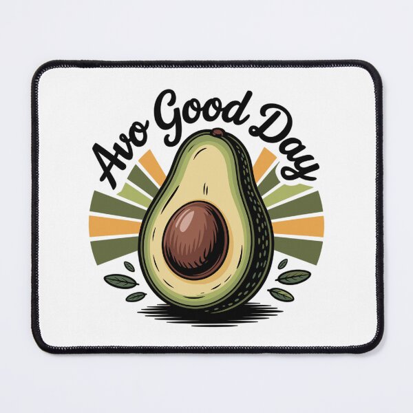Item preview, Avo Good Day designed and sold by MrERNST.