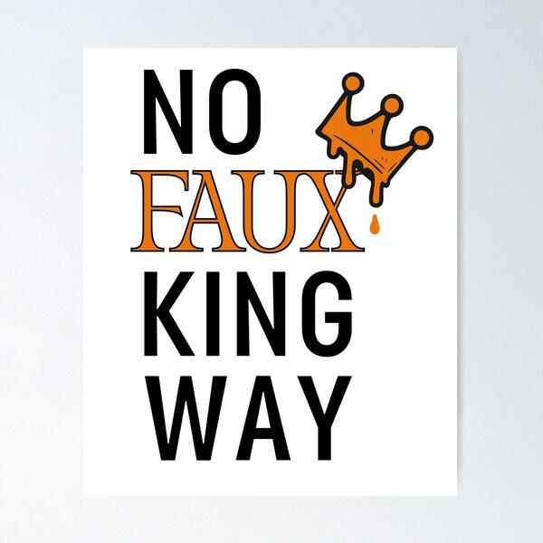 Item preview, No Faux King Way – Restless Rudie Edition designed and sold by Restless Rudie.