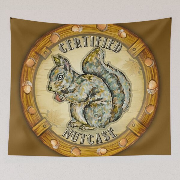 Item preview, Certified Nutcase Squirrel Badge – Rustic Woodland Humor designed and sold by gleefulme.