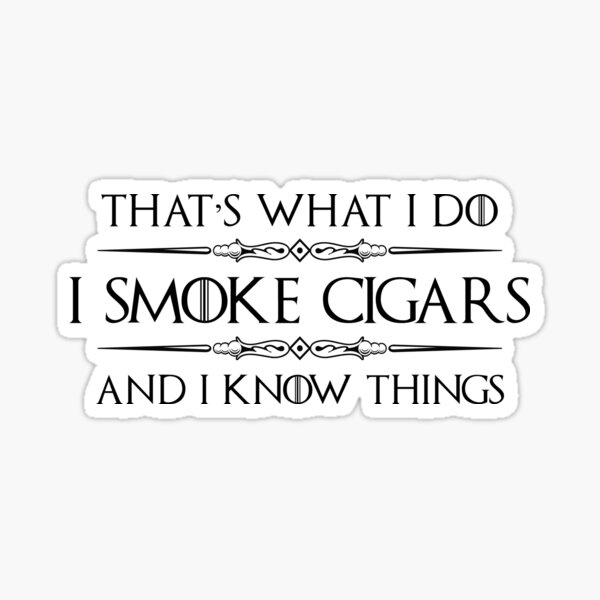 Item preview, I Smoke Cigars and I Know Things - Funny Gifts for Cigar Smokers with Humidor and Whisky designed and sold by merkraht.