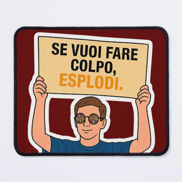 Item preview, SE VUOI FARE COLPO, ESPLODI.. designed and sold by IroniaeCo.