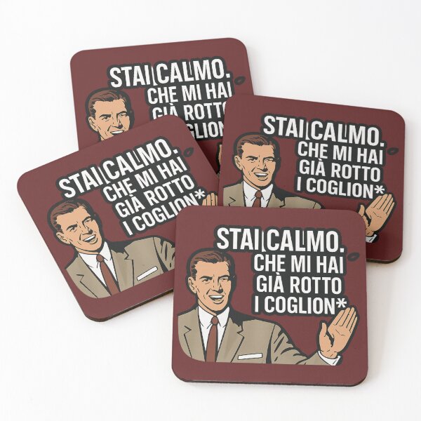 Item preview, Stai calmo. Che mi hai già rotto i coglion* designed and sold by IroniaeCo.