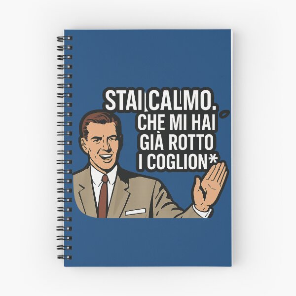 Item preview, Stai calmo. Che mi hai già rotto i coglion* designed and sold by IroniaeCo.