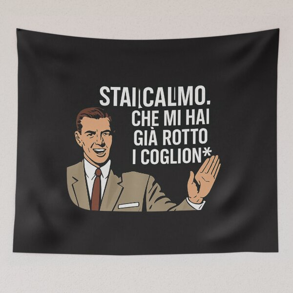 Item preview, Stai calmo. Che mi hai già rotto i coglion* designed and sold by IroniaeCo.