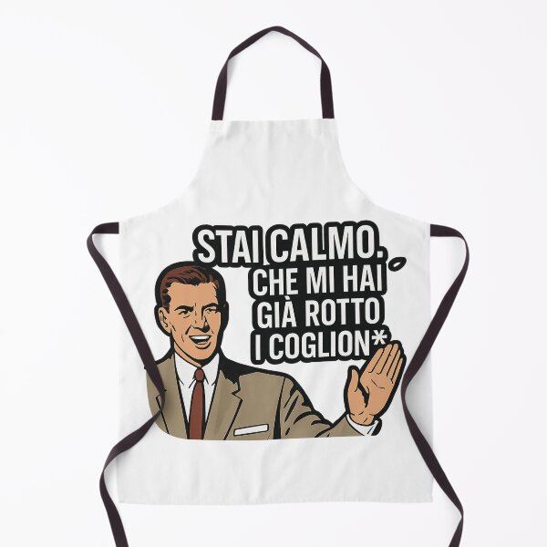 Item preview, Stai calmo. Che mi hai già rotto i coglion* designed and sold by IroniaeCo.