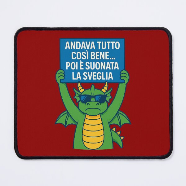 Item preview, Andava tutto così bene… – Drago ironico con cartello designed and sold by IroniaeCo.