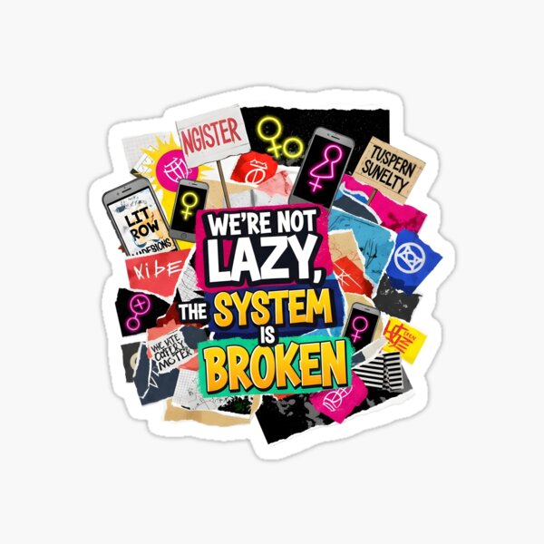 Item preview, We’re Not Lazy, The System Is Broken – Bold Protest Collage Digital Art designed and sold by AnnDesignStudio.