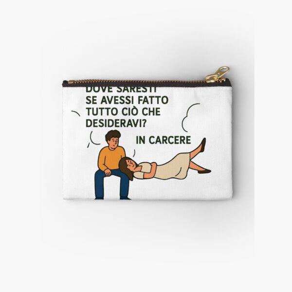 Item preview, Dove saresti se avessi fatto tutto ciò che desideravi? In carcere. designed and sold by IroniaeCo.