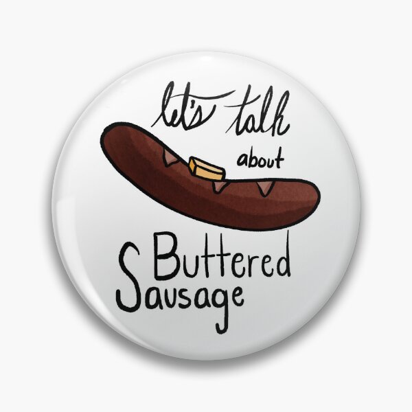 Item preview, Buttered Sausage Meme designed and sold by cetfish.