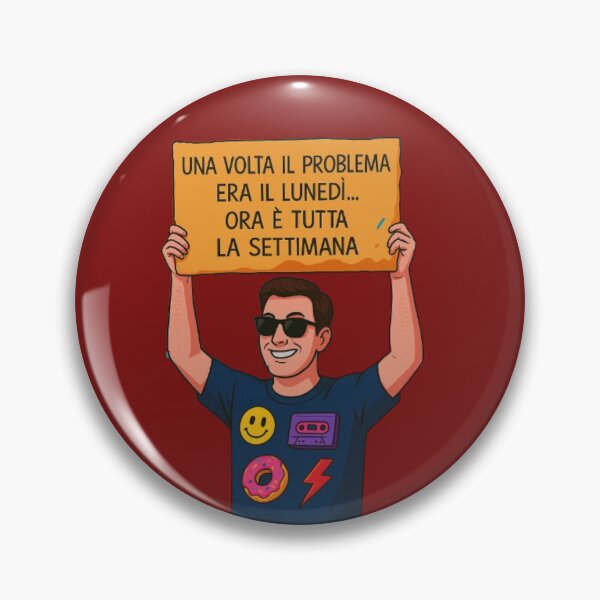 Item preview, Il problema non è più il lunedì – Illustrazione Pop Art designed and sold by IroniaeCo.