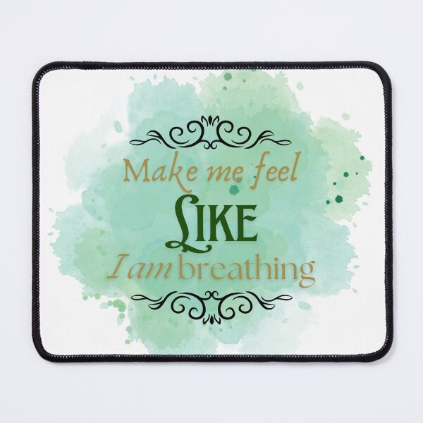 Item preview, Make me feel like I am breathing designed and sold by PxndxBum.