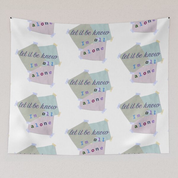 Item preview, Let it be know I'm all alone designed and sold by PxndxBum.