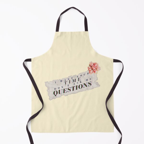 Item preview, I want your time, don't ask me questions designed and sold by PxndxBum.