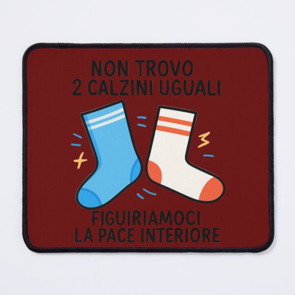 Item preview, Non trovo due calzini uguali – Figuriamoci la pace interiore designed and sold by IroniaeCo.
