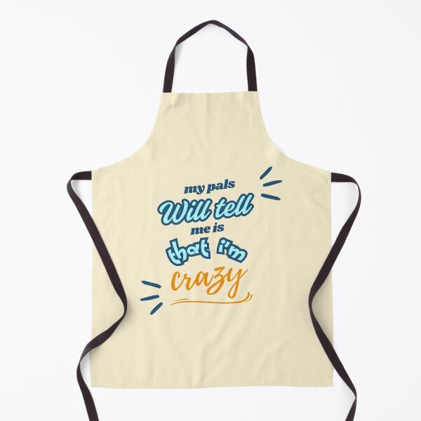 Item preview, My pals will tell me is that im crazy designed and sold by PxndxBum.