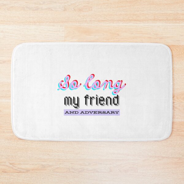 Item preview, So long my friend and adversary designed and sold by PxndxBum.