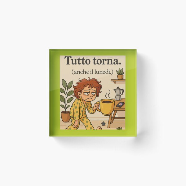 Item preview, Tutto Torna (Anche il Lunedì) – Frase Ironica Illustrata designed and sold by IroniaeCo.