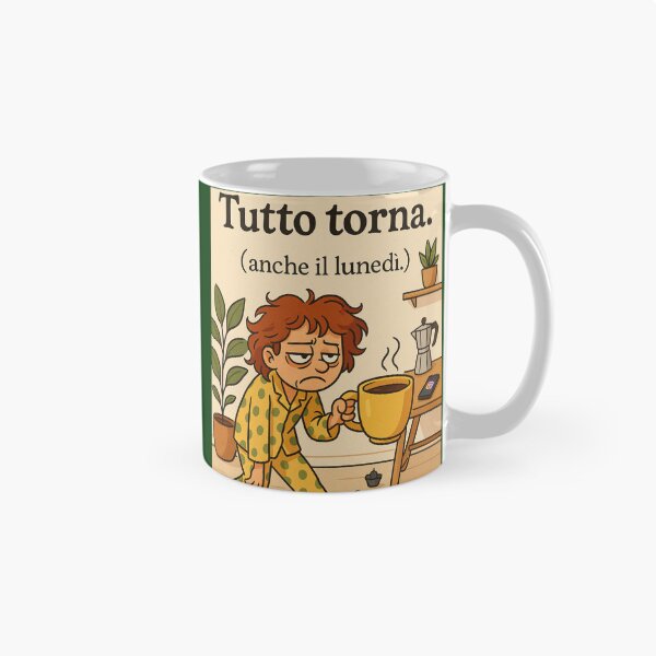 Item preview, Tutto Torna (Anche il Lunedì) – Frase Ironica Illustrata designed and sold by IroniaeCo.