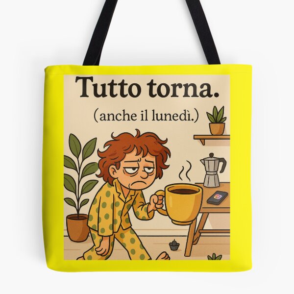Item preview, Tutto Torna (Anche il Lunedì) – Frase Ironica Illustrata designed and sold by IroniaeCo.