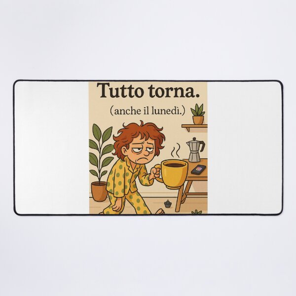 Item preview, Tutto Torna (Anche il Lunedì) – Frase Ironica Illustrata designed and sold by IroniaeCo.