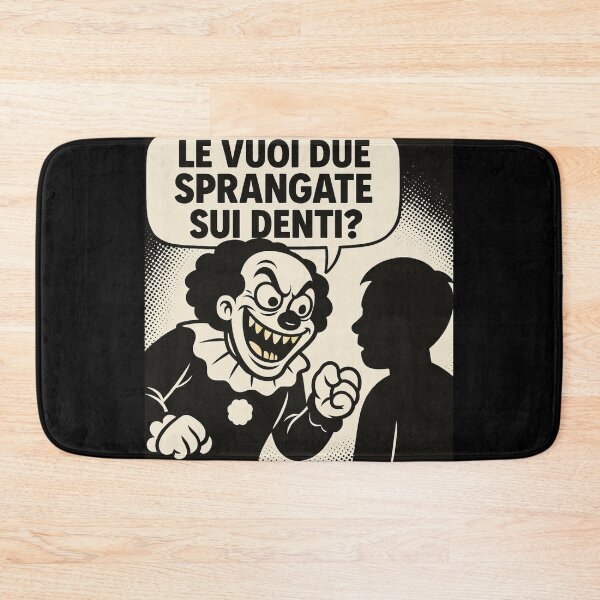 Item preview, Clown Minaccioso – Le vuoi due sprangate sui denti? designed and sold by IroniaeCo.