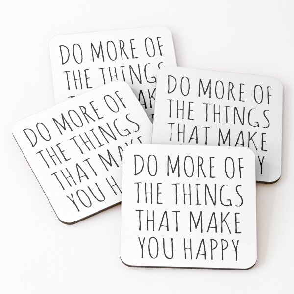 Item preview, DO MORE OF THE THINGS THAT MAKE YOU HAPPY designed and sold by Rob Price.