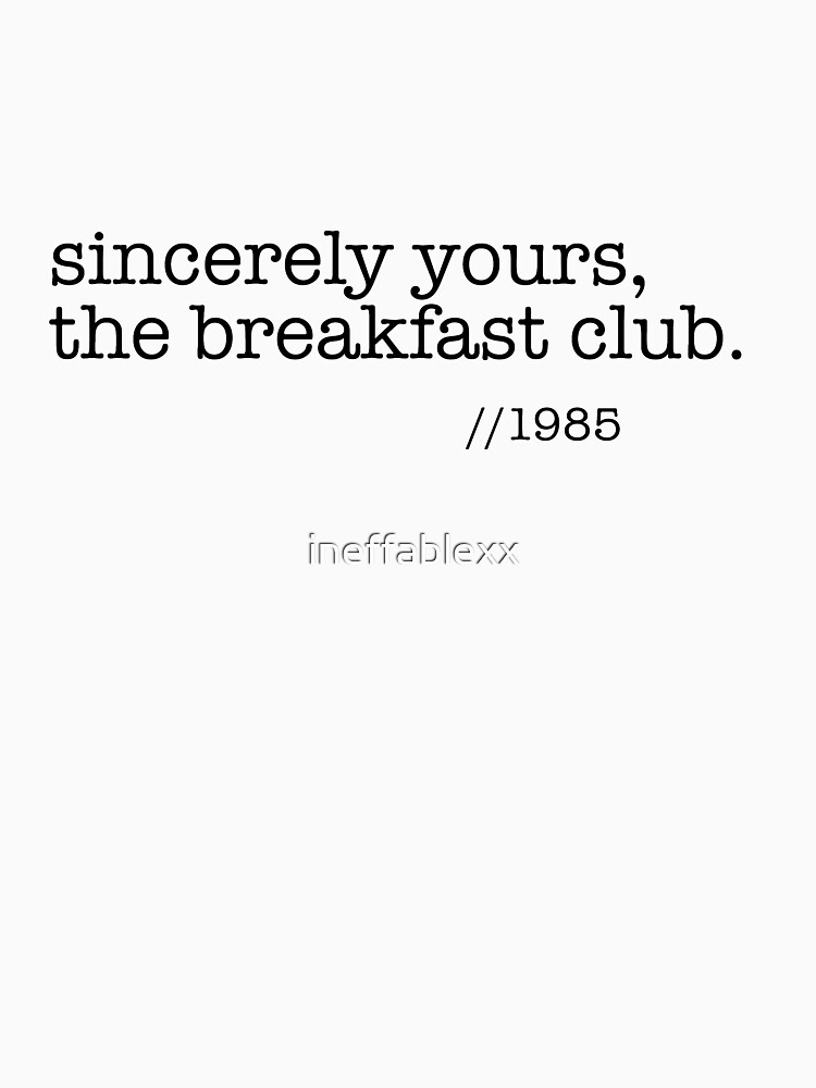 Sincerely yours, the breakfast club by ineffablexx