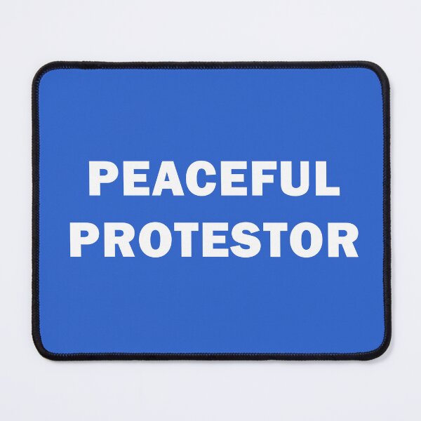 Item preview, PEACEFUL PROTESTOR PROTESTING PEACEFULLY designed and sold by Greenbaby.